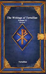 The Writings of Tertullian - Volume II Revised 