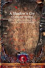 A Shadow's Cry A Collected Omnibus 