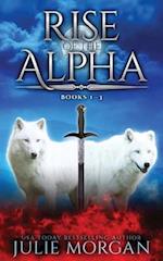 Rise Of The Alpha: Books 1-3 