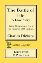 The Battle of Life (Cactus Classics Large Print)