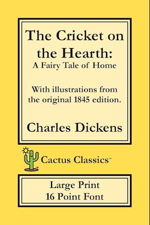 The Cricket on the Hearth (Cactus Classics Large Print)