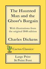 The Haunted Man and the Ghost's Bargain (Cactus Classics Large Print)