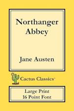Northanger Abbey (Cactus Classics Large Print)