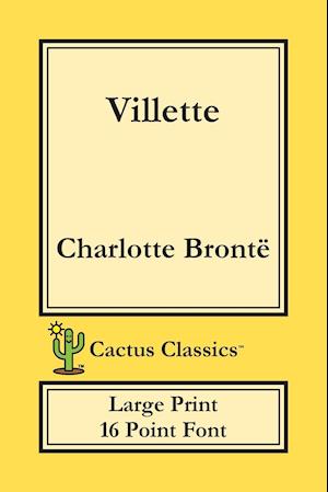 Villette (Cactus Classics Large Print)