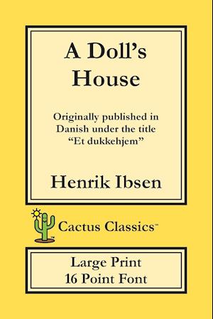 A Doll's House (Cactus Classics Large Print)