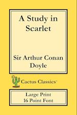 A Study in Scarlet (Cactus Classics Large Print)