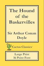 The Hound of the Baskervilles (Cactus Classics Large Print)