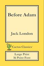 Before Adam (Cactus Classics Large Print)