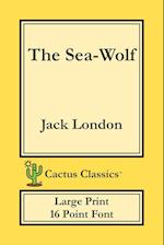 The Sea-Wolf (Cactus Classics Large Print)