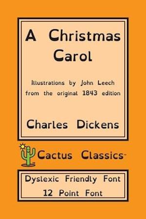 A Christmas Carol (Cactus Classics Dyslexic Friendly Font)