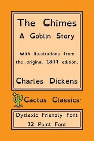 The Chimes (Cactus Classics Dyslexic Friendly Font)