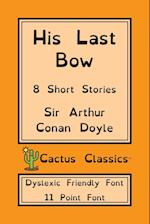 His Last Bow (Cactus Classics Dyslexic Friendly Font)