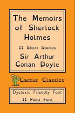 The Memoirs of Sherlock Holmes (Cactus Classics Dyslexic Friendly Font)