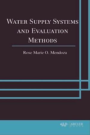 Mendoza, R:  Water Supply Systems and Evaluation Methods