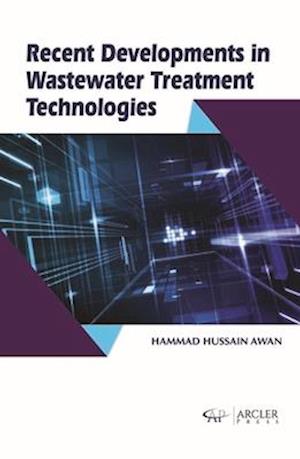 Recent Developments in Wastewater Treatment Technologies