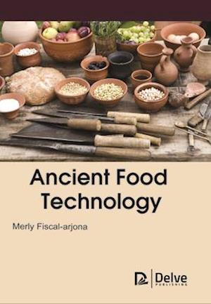 Ancient Food Technology