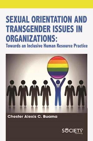 Sexual Orientation and Transgender Issues in Organizations