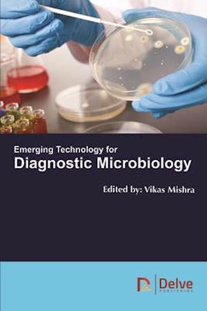 Emerging Technology for Diagnostic Microbiology