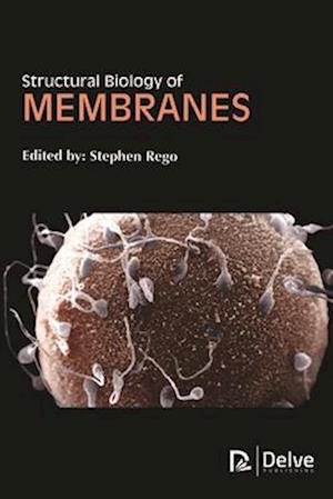 Structural Biology of Membranes