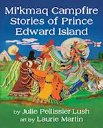 Mi'kmaq Campfire Stories of Prince Edward Island