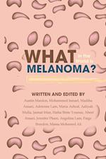 What in the World is Melanoma? 