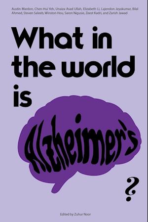 What in the world is Alzheimer's?