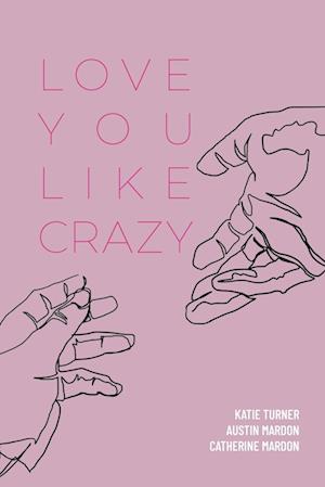 Love You Like Crazy