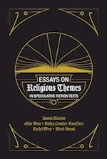 Essays on Religious Themes in Speculative Fiction Texts 