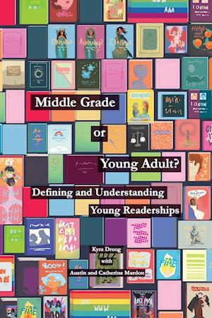 Middle Grade or Young Adult? Defining and Understanding Young Readerships