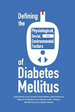 Defining the Historical, Physiological, Social and Environmental Factors of Diabetes Mellitus 