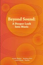 Beyond Sound: A Deeper Look Into Music 