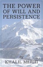 The Power of Will and Persistence