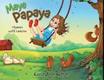 Maya Papaya: rhymes with reason 