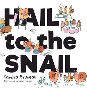 Hail to the Snail