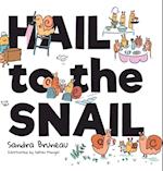 Hail to the Snail