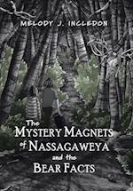 The Mystery Magnets of Nassagaweya and the Bear Facts 