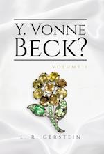Y. Vonne Beck? Volume 1