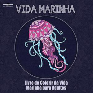 Livro de Colorir Da Vida Marinha Para Adultos