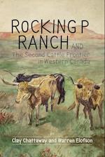Rocking P Ranch and the Second Cattle Frontier in Western Canada