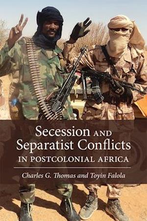 Secession and Separatist Conflicts in Postcolonial Africa