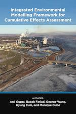 Integrated Environmental Modelling Framework for Cumulative Effects Assessment