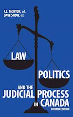 Law, Politics, and the Judicial Process in Canada, 4th Edition