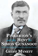 Pinkerton's and the Hunt for Simon Gunanoot