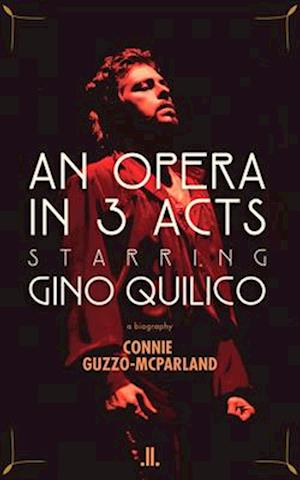 An Opera in 3 Acts, Starring Gino Quilico