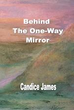 Behind The One-Way Mirror 