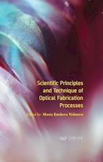 Scientific Principles and Technique of Optical Fabrication Processes