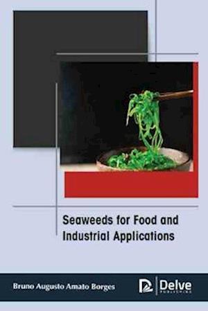 Seaweeds for Food and Industrial Applications