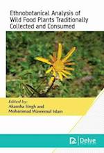 Ethnobotanical Analysis of Wild Food Plants Traditionally Collected and Consumed