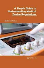 simple guide to understanding medical device regulations