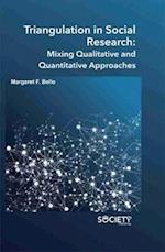 Triangulation in Social Research: Mixing qualitative and quantitative approaches